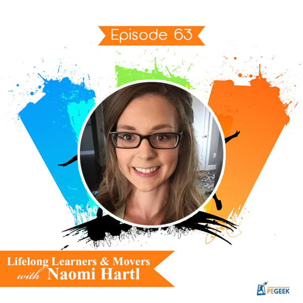Episode 63 - Lifelong Learners & Movers with Naomi Hartl artwork