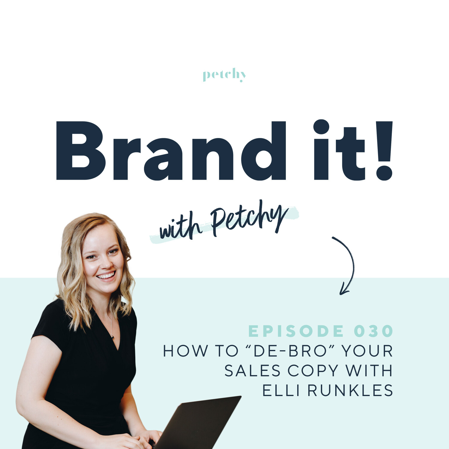 How to ”de-bro” your sales copy w/ Elli Runkles