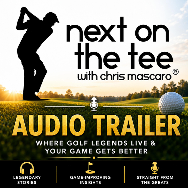 Trailer: Next on the Tee, Where Golf Legends Live & Your Game Gets Better artwork