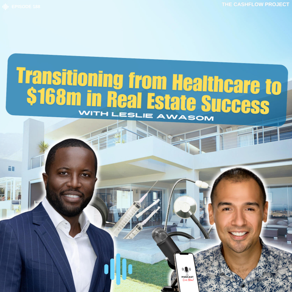 Transitioning from Healthcare to $168M Real Estate Success with Leslie Awasom artwork