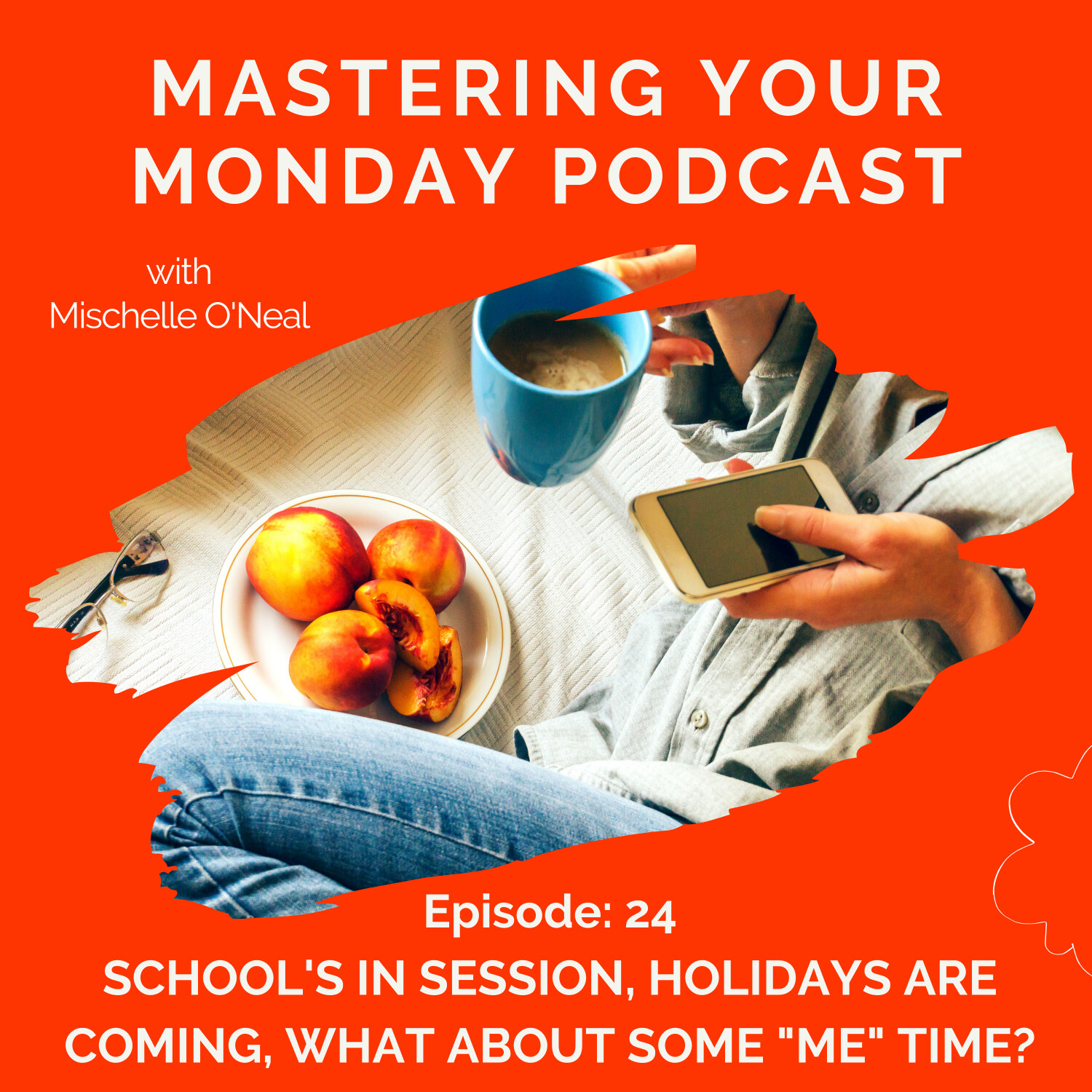 Mastering Your Monday Podcast