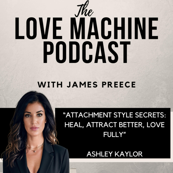 Attachment Style Secrets: Heal, Attract Better, Love Fully artwork