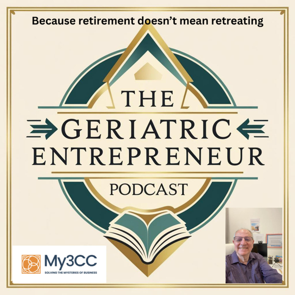 The Geriatric Entrepreneur Because Retiring Is Not Retreating. artwork