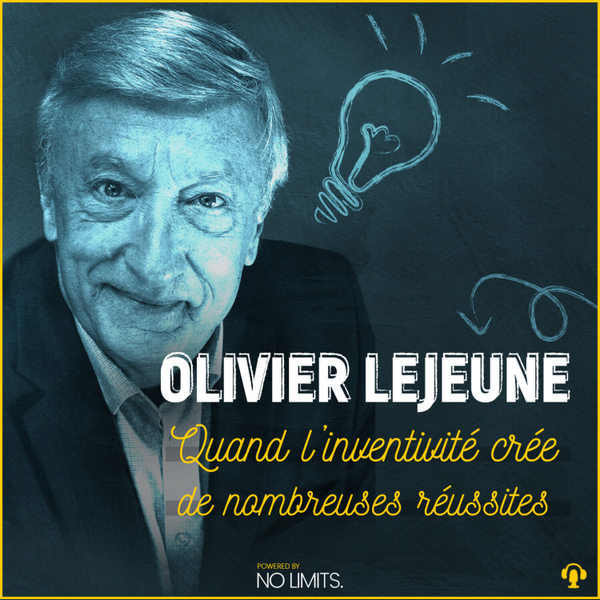 #14 - Olivier Lejeune : Quand l’inventivité crée de nombreuses réussites artwork