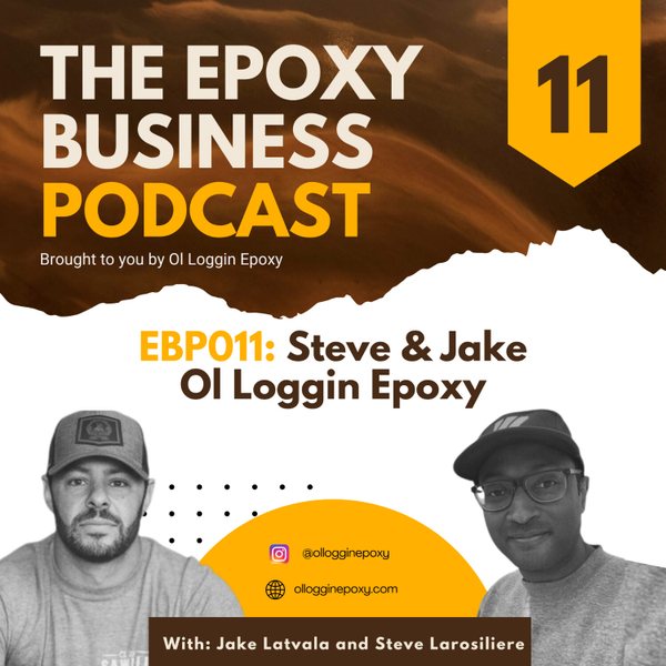 EBP011: Thinking Bigger & Taking Vacations Ft. Ol Loggin Epoxy artwork