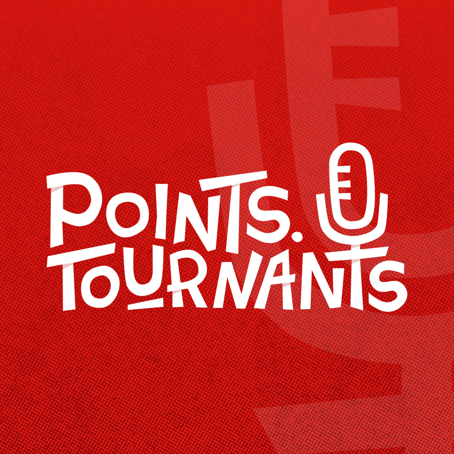 Podcast Points Tournants