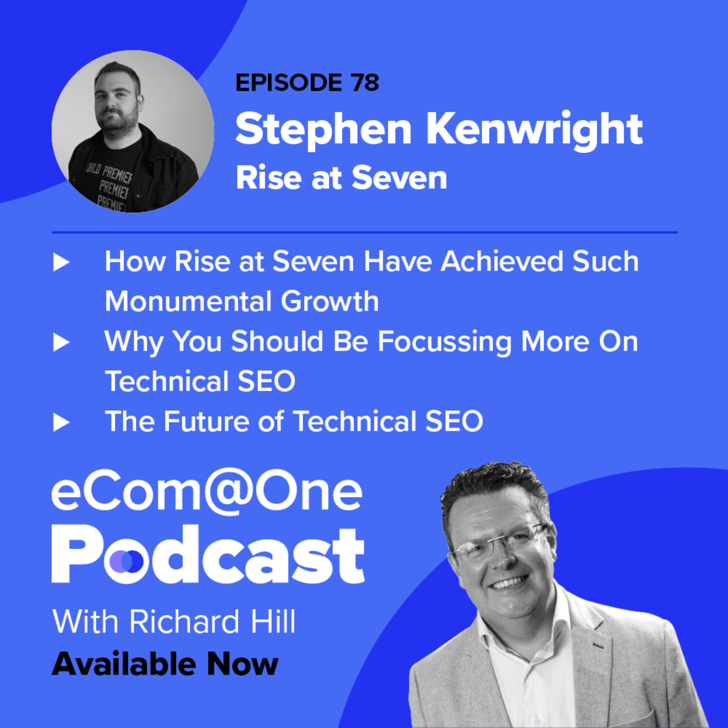 E78: Stephen Kenwright - Building a Robust Technical SEO Strategy for Maximum Growth episode artwork
