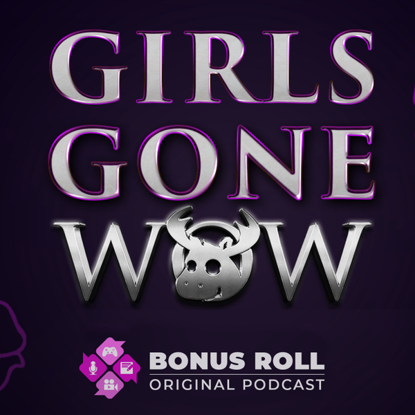 Girls Gone WoW - Show 518 What old dungeons would be great for mythic plus? artwork