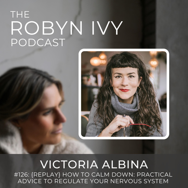 How to Calm Down :Practical Advice to Regulate your Nervous System, with Victoria Albina artwork