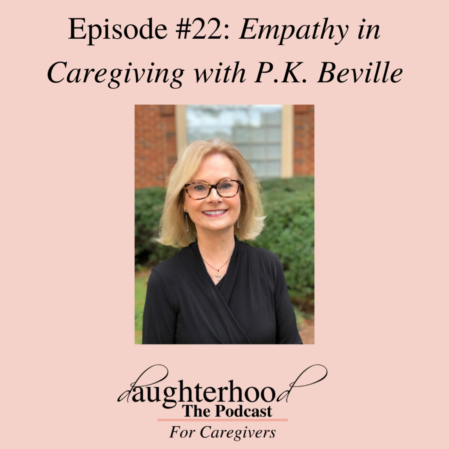 Empathy in Caregiving with PK Beville