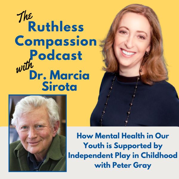 139 — How Mental Health in Our Youth is Supported by Independent Play in Childhood with Peter Gray artwork