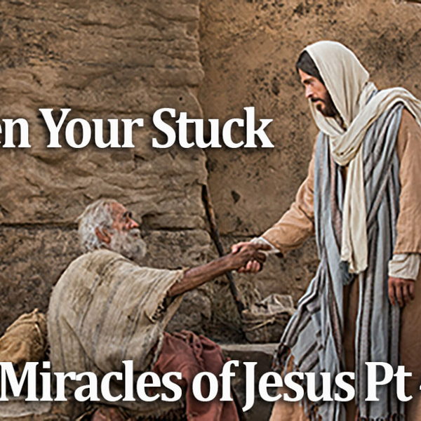 When Your Stuck! - The Miracles of Jesus Pt 4 - WUAL artwork