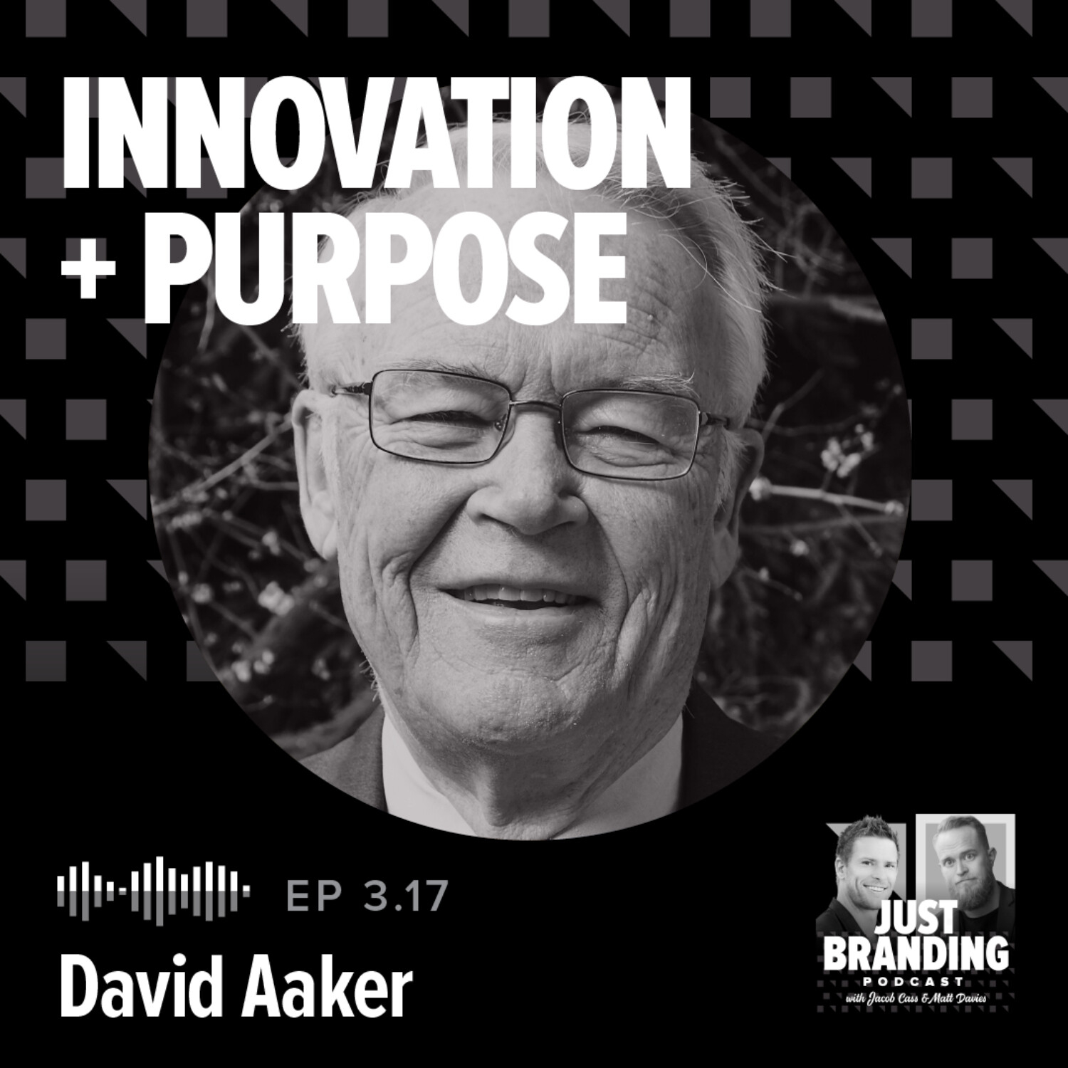 S03.EP17 - Disruptive Innovation + Purpose-Driven Branding with David Aaker