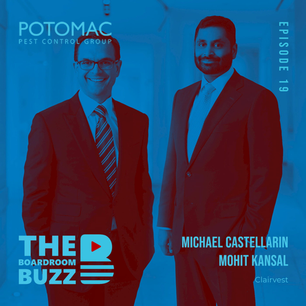 Episode 19 — Private Equity in Pest Control: Clairvest’s Michael Castellarin and Mohit Kansal Discuss Alternatives to a Change of Control Transaction with a Strategic Acquirer artwork