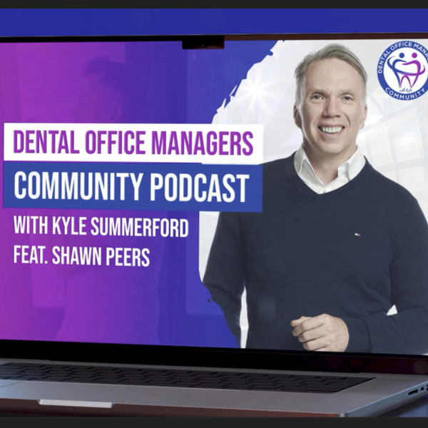 Discover the Power of GPOs for Dental Practices with Shawn Peers and Kyle Summerford artwork