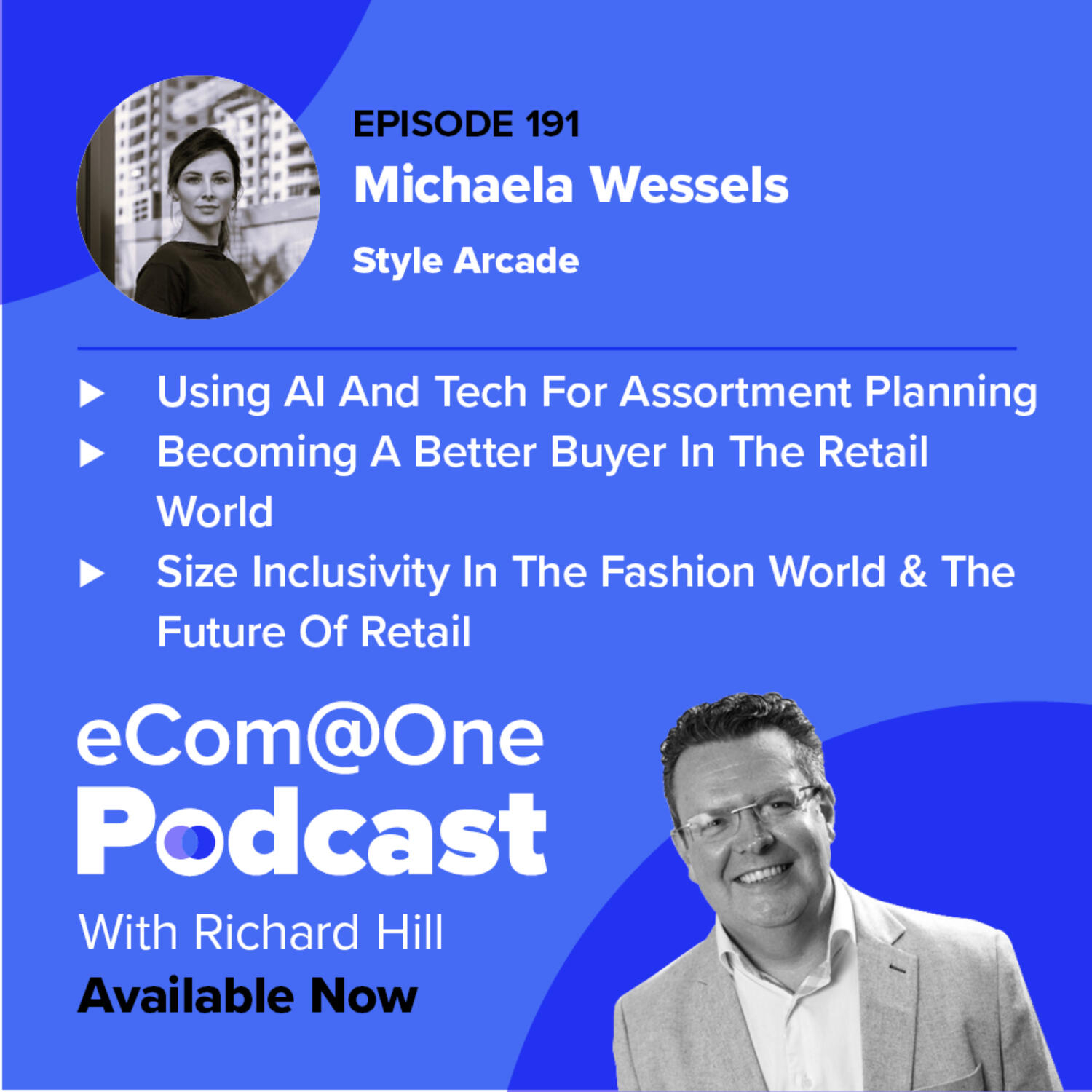 E191: Michaela Wessels - Leveraging Technology and AI in Fashion to Become an Inclusive Brand That Meets Customer Demand episode artwork