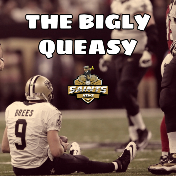 Saints News Radio:  The Bigly Queasy for Who Dat Nation artwork