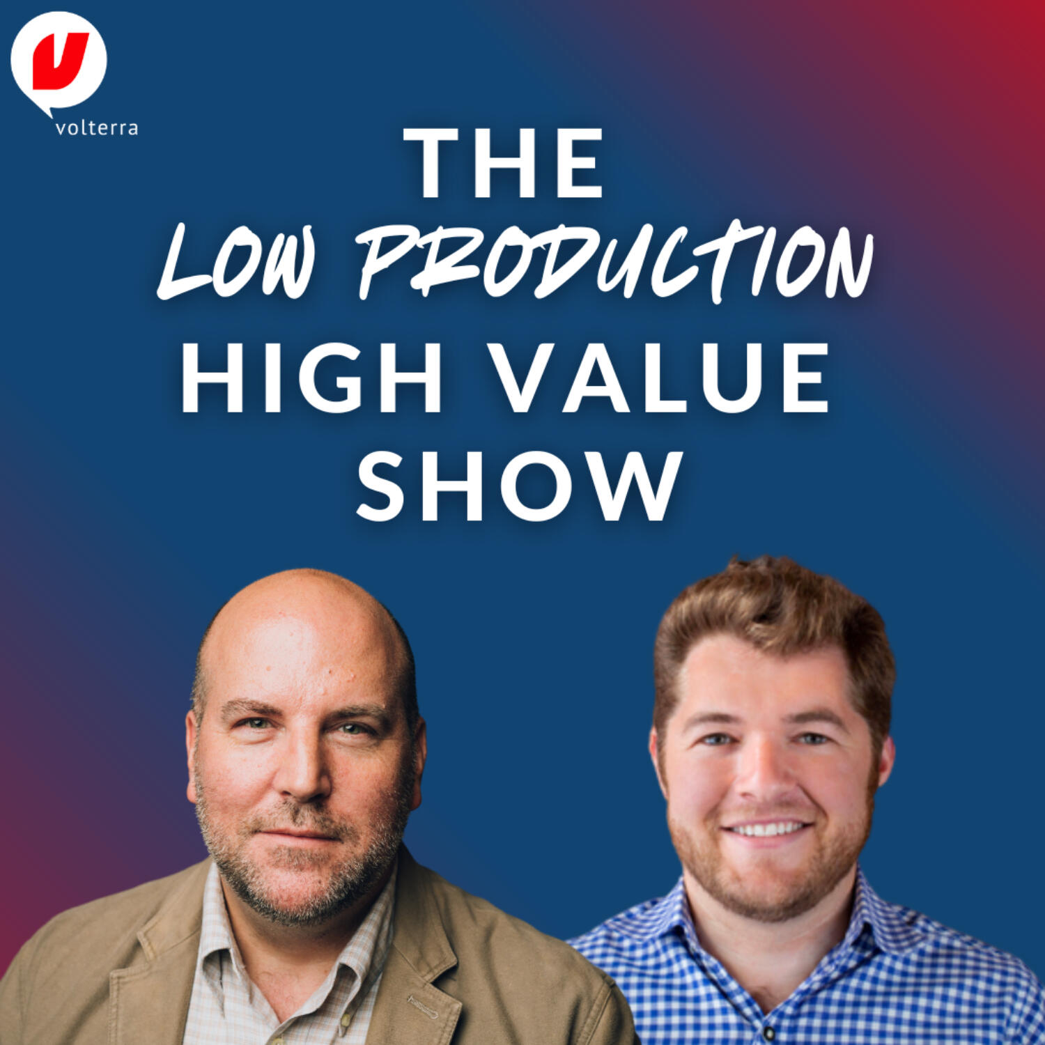 The Low Production High Value Show