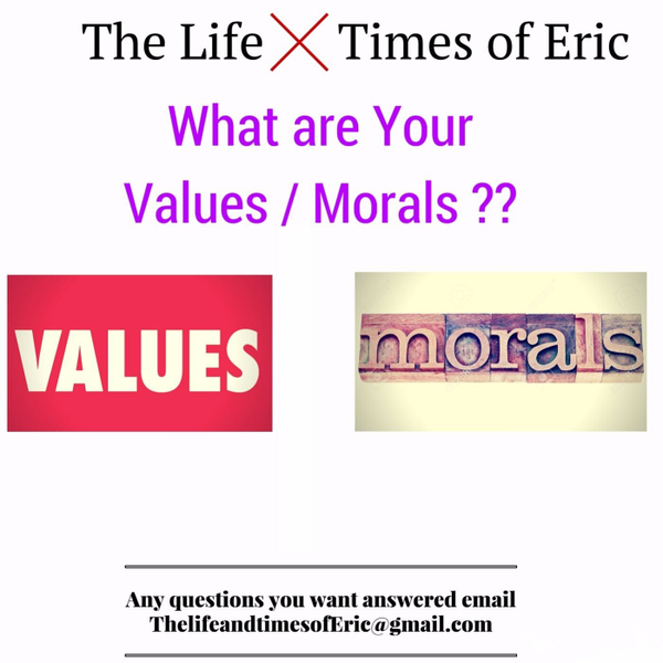 Random thoughts (What`s your Values/Morals)...Ep21 artwork