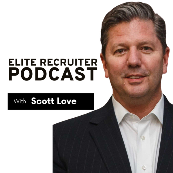 Scott Love: Why 99% of Recruiters Fail at Business Development artwork