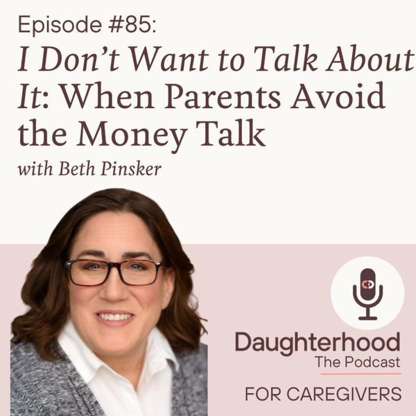I Don't Want to Talk About It: When Parents Avoid the Money Talk with Beth Pinsker artwork