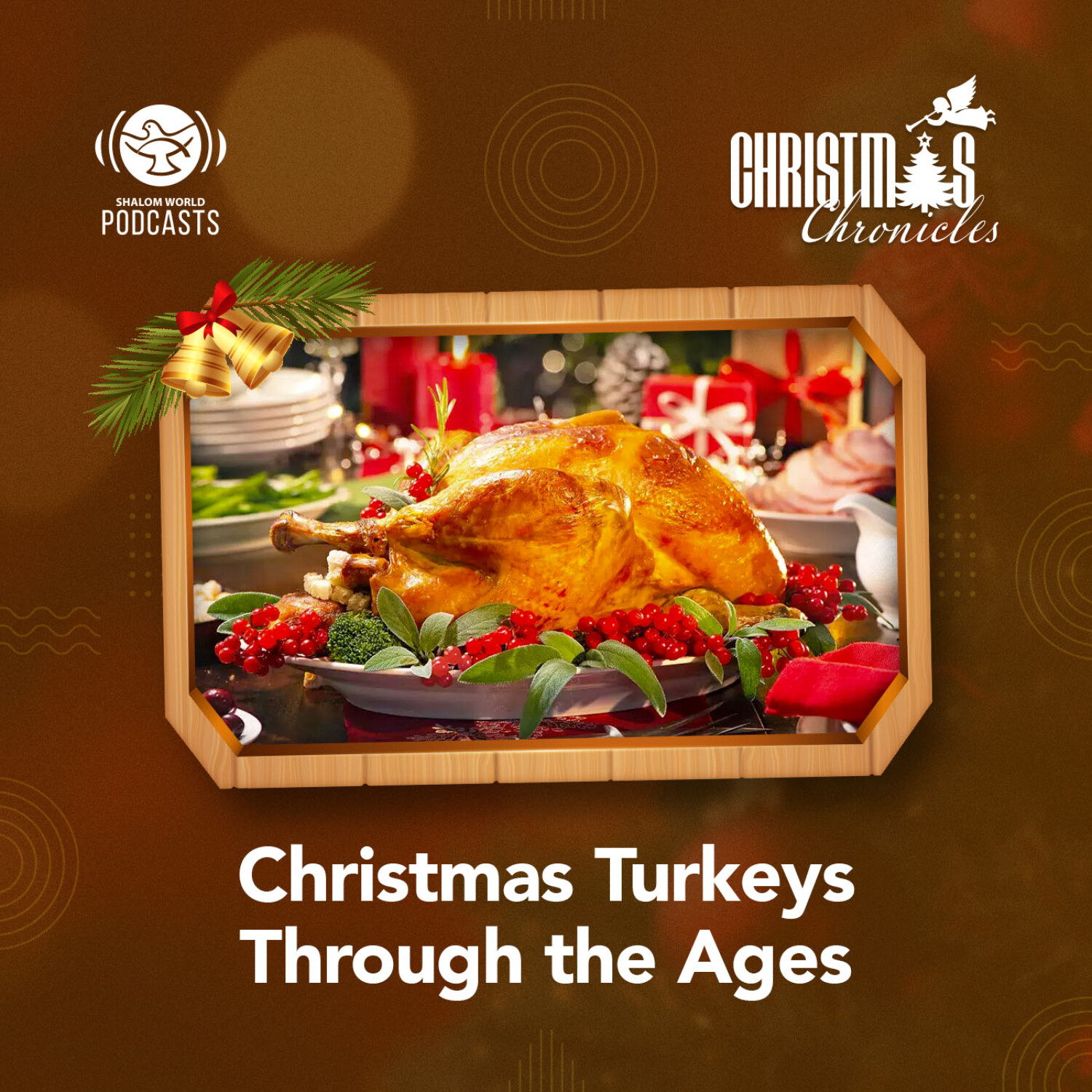 Christmas Chronicles | EP 16 - Christmas Turkeys Through the Ages episode artwork