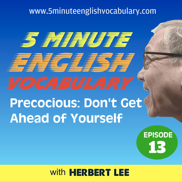 Precocious: Don't Get Ahead of Yourself artwork