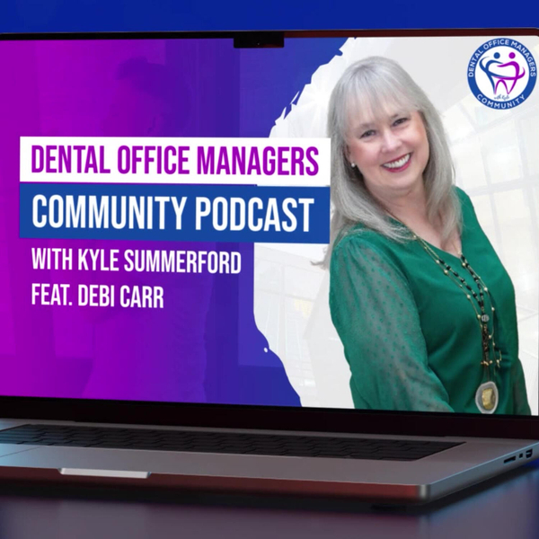 How Hackers Target Dental Practices: Cybersecurity Tips with Debi Carr | Hosted by Kyle Summerford artwork