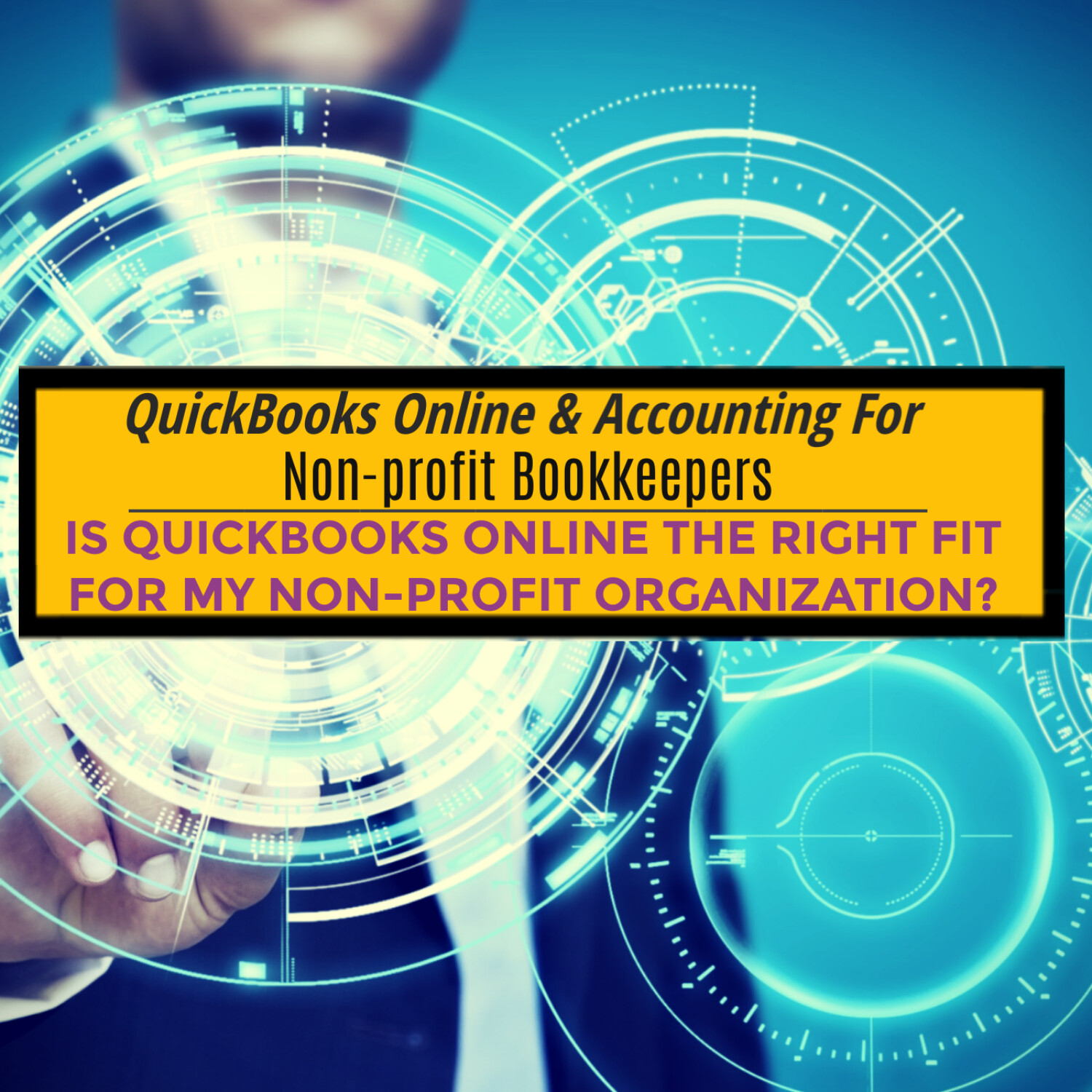 Is QuickBooks Online The Right Fit For My Non-Profit Organization?