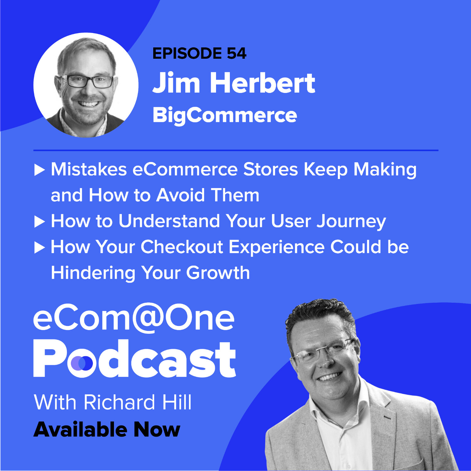 E54: Jim Herbert - How Small Changes Can Make the Biggest Differences When Growing Your Online Store episode artwork