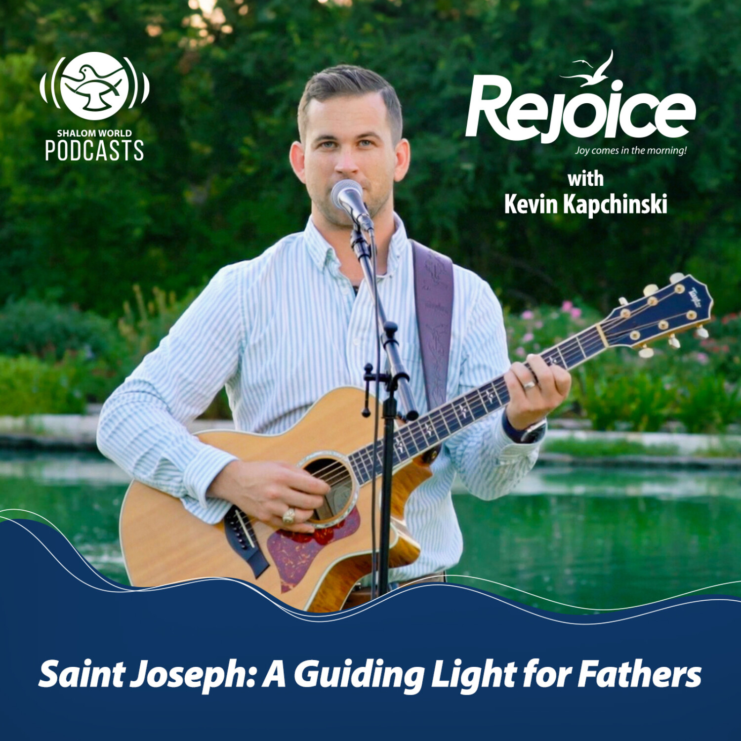 Rejoice | EP 05 - Saint Joseph: A Guiding Light for Fathers | Kevin Kapchinski episode artwork