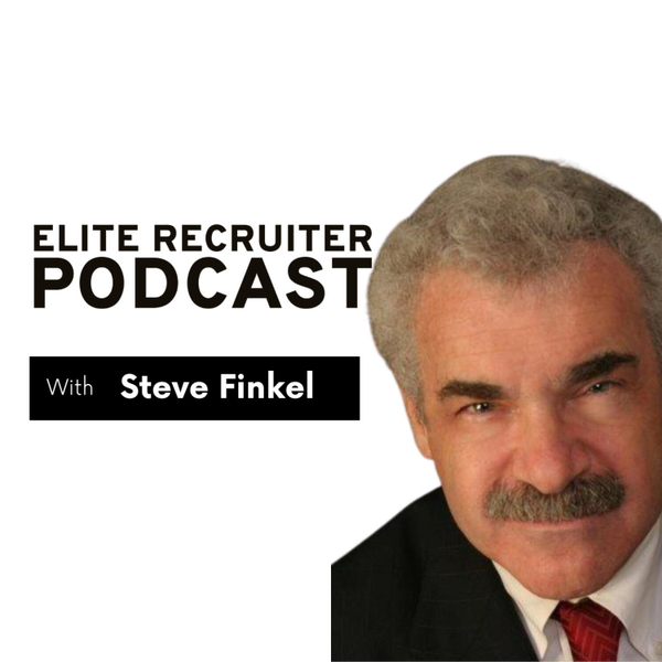 Advanced Closing Mastery: Steve Finkel’s Framework to Triple Your Placements  artwork