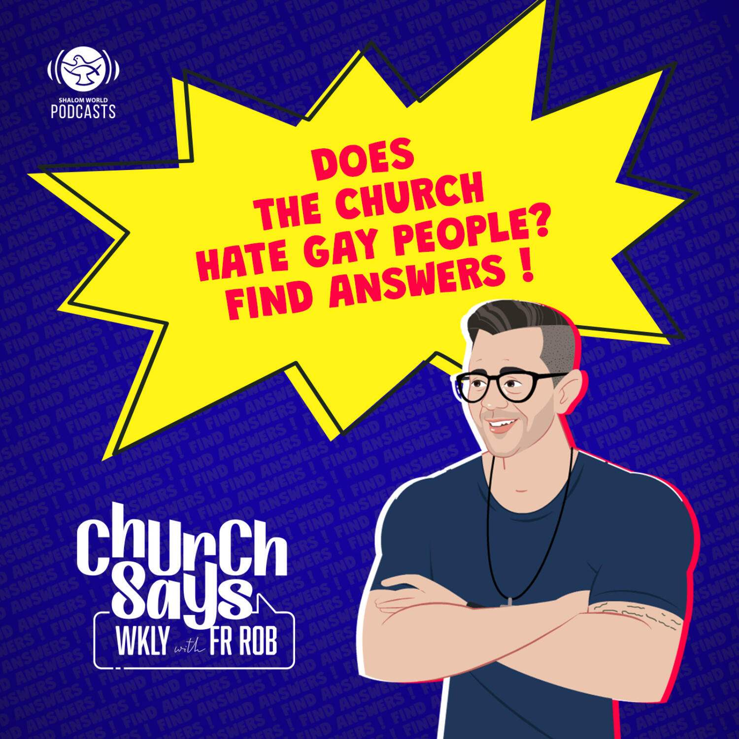 Church Says WKLY with Fr. Rob | EP 01 - The Church & Homosexuality: A Path Forward episode artwork
