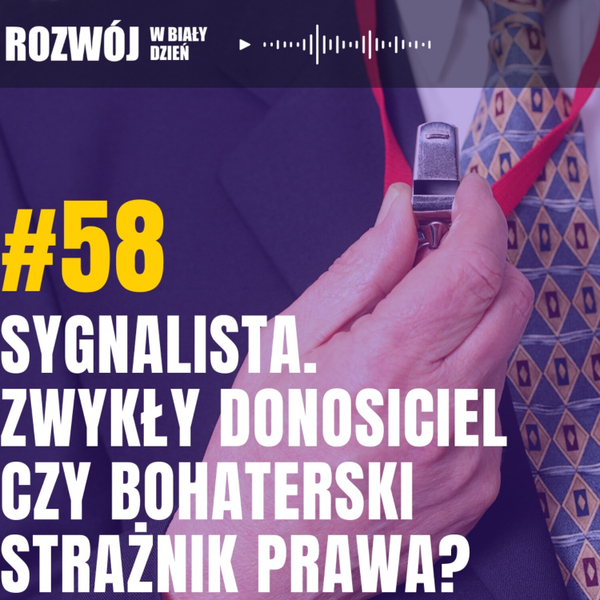 Sygnalista. Zwykły donosiciel, czy bohaterski strażnik prawa? artwork