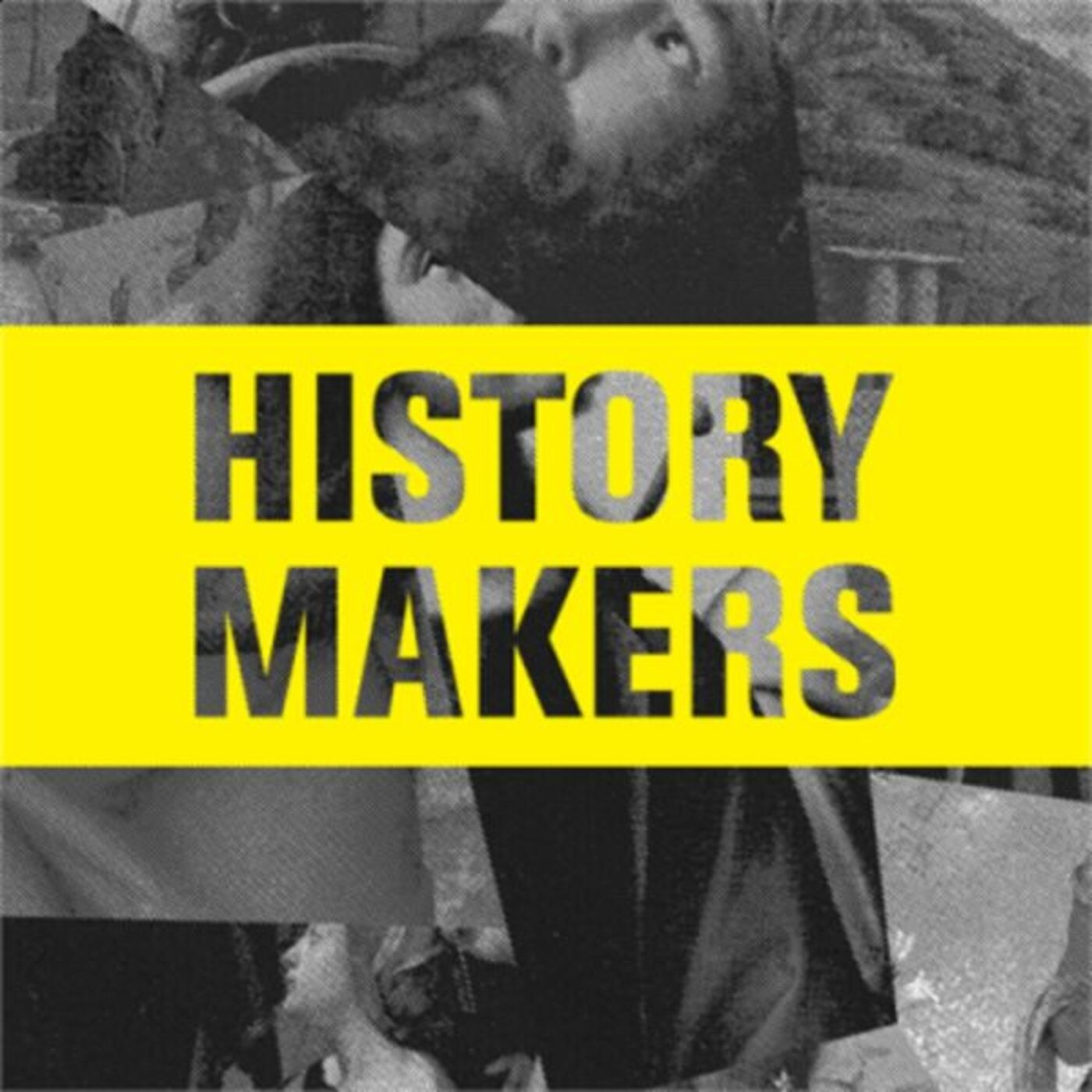 History Makers: Part 1