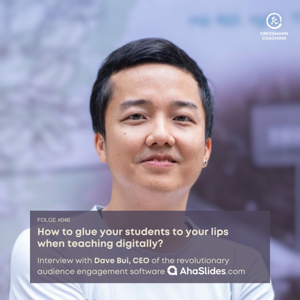 How to glue your students to your lips  when teaching digitally?    Interview with Dave Bui, CEO of ahaslides.com artwork
