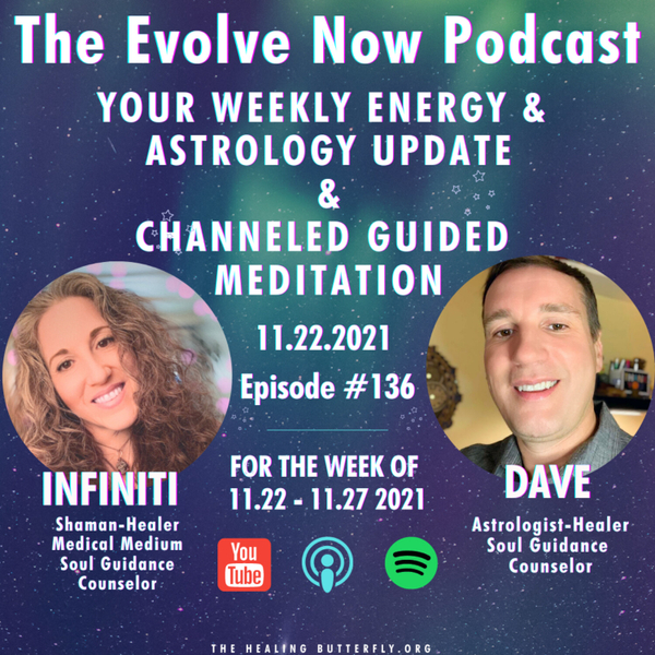 Ep. 136, 11.22-11.27 Astrology & Energy Update & Channeled Guided Meditation artwork