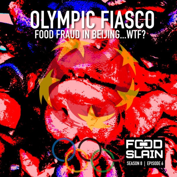 Olympic Fiasco : Food Fraud in Beijing? artwork