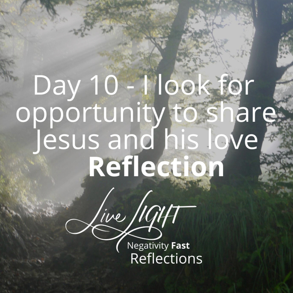 Day 10 - I look for opportunity to share Jesus and his love Reflection artwork