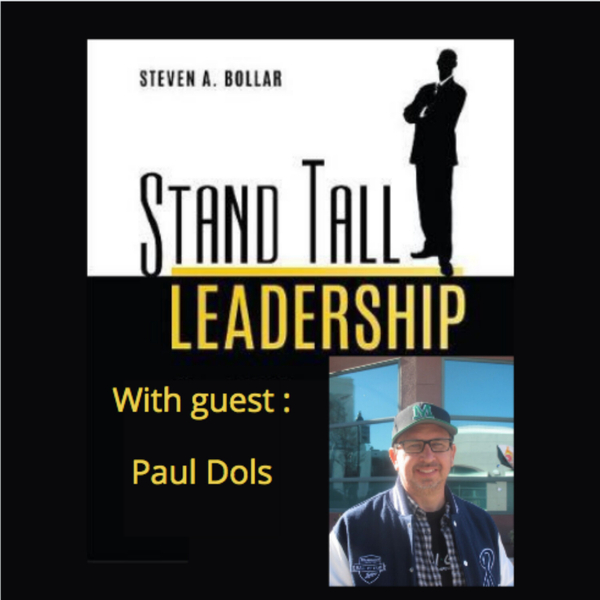 STAND TALL LEADERSHIP SHOW EPISODE 24 FT. PAUL DOLS artwork