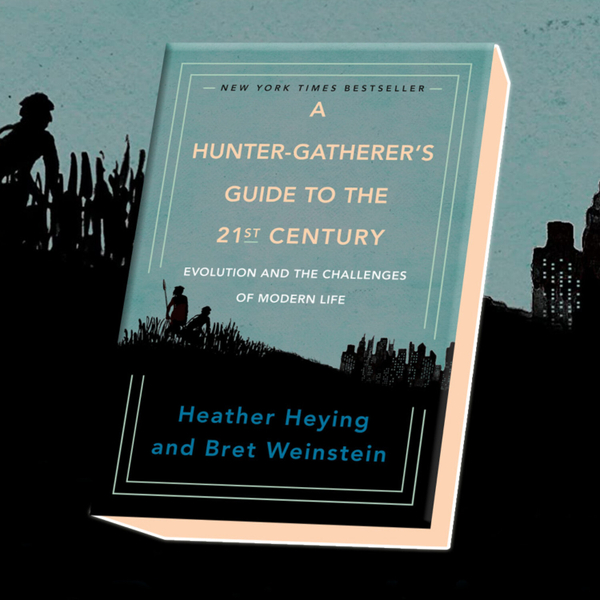 032 | Un guide du chasseur-cueilleur au 21e siècle de Bret Weinstein et Heather Heying artwork