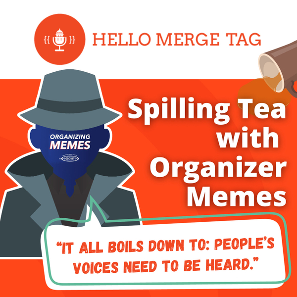 Spilling Tea with Organizer Memes artwork
