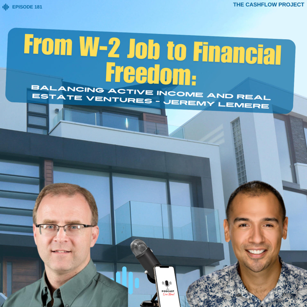 From W-2 Job to Financial Freedom: Balancing Active Income and Real Estate Ventures - Jeremy LeMere artwork