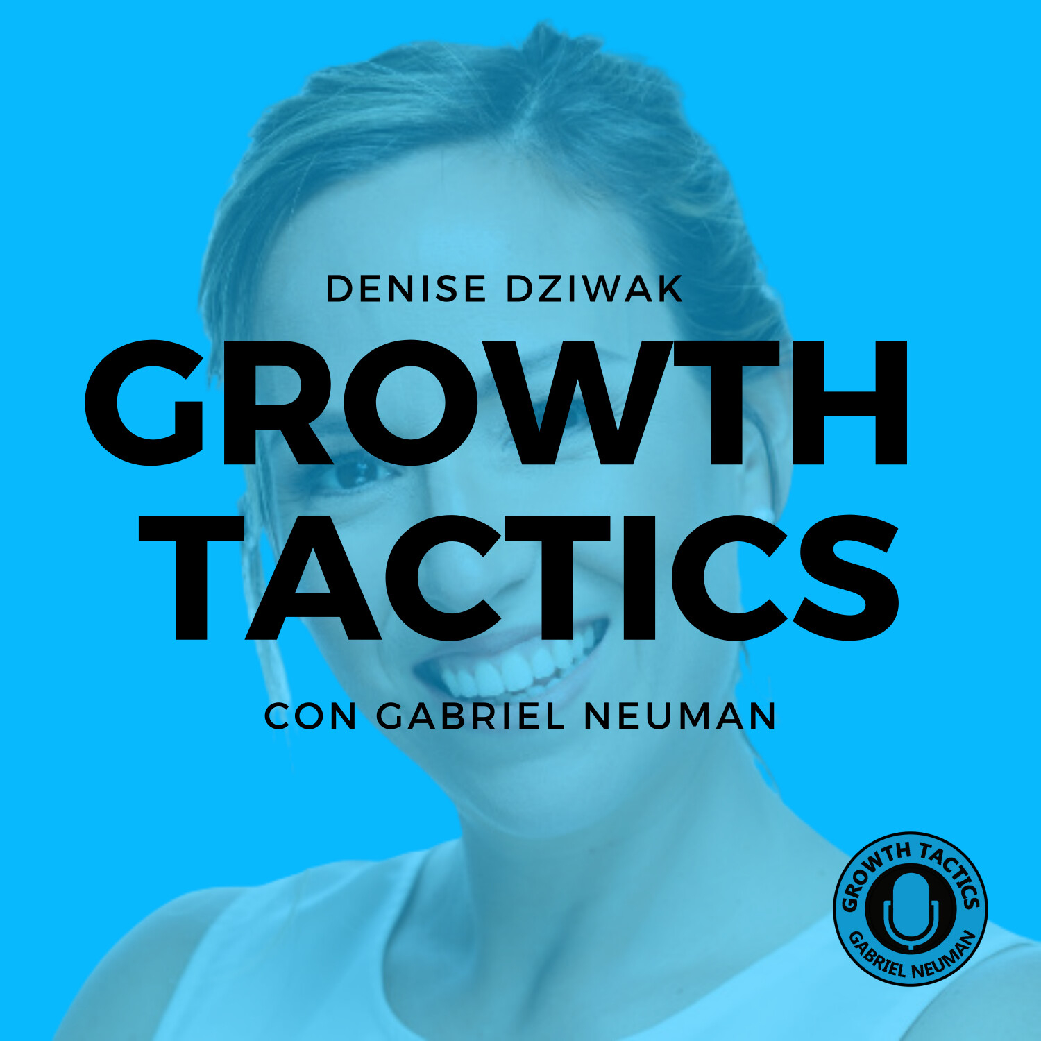 Growth Tactics con Gabriel Neuman