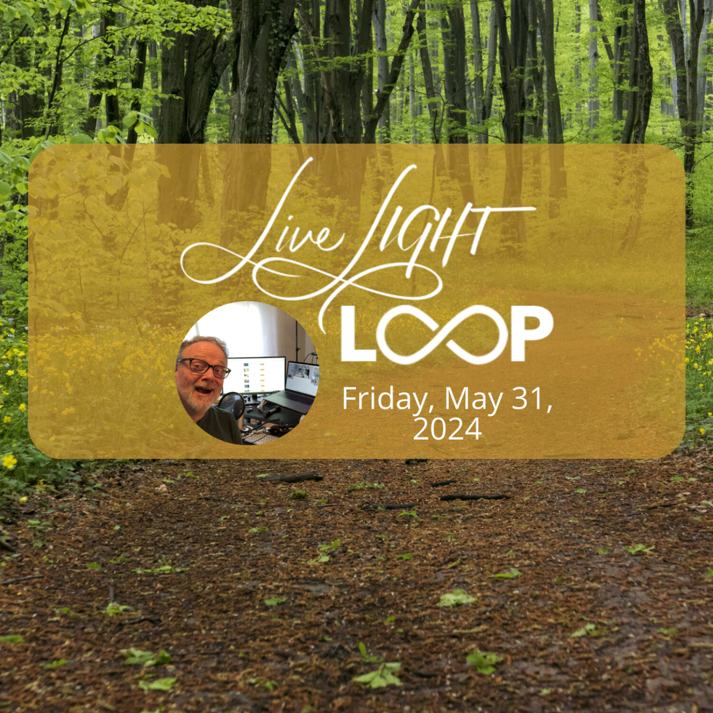 The Live LIGHT LOOP for Friday, May 31, 2024