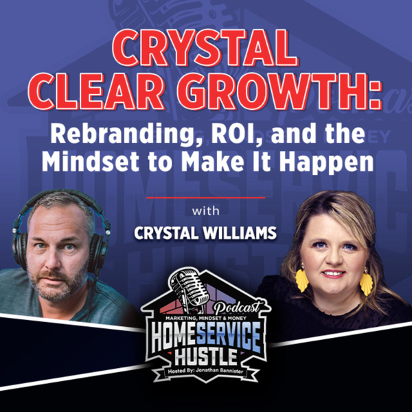 Crystal Williams: Crystal Clear Growth: Rebranding, ROI, and the Mindset to Make It Happen artwork