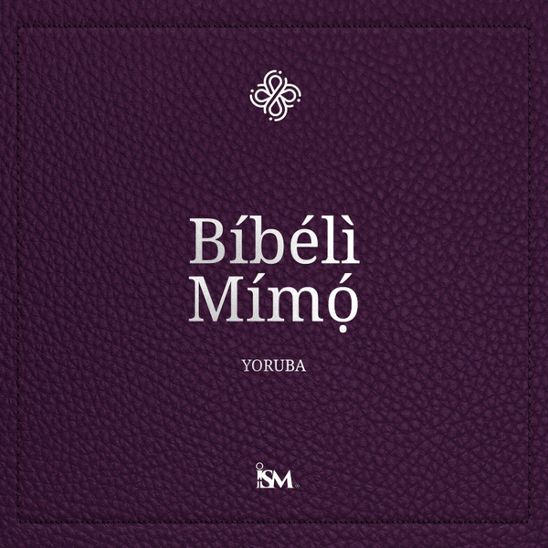 Bíbélì Mímọ́ - Yorùbá (Yoruba, Májẹ̀mú Tuntun + Sáàmù àti Òwe) artwork