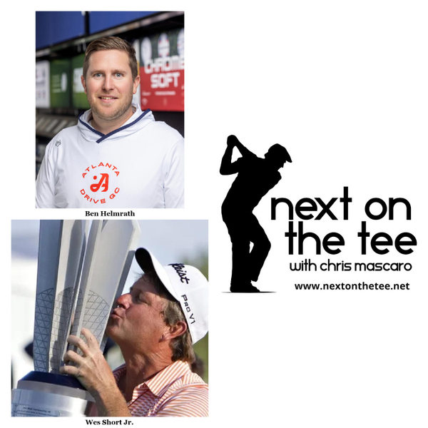 S12, Ep. 12 Part 1: Inside the TGL & A Champion’s Journey with Ben Helmrath & Wes Short Jr. artwork