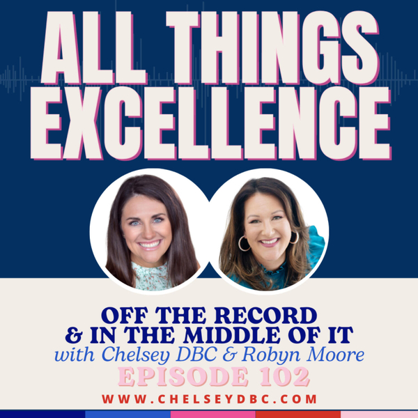 EP 102: Off the Record & In the Middle of It with Chelsey & Robyn artwork