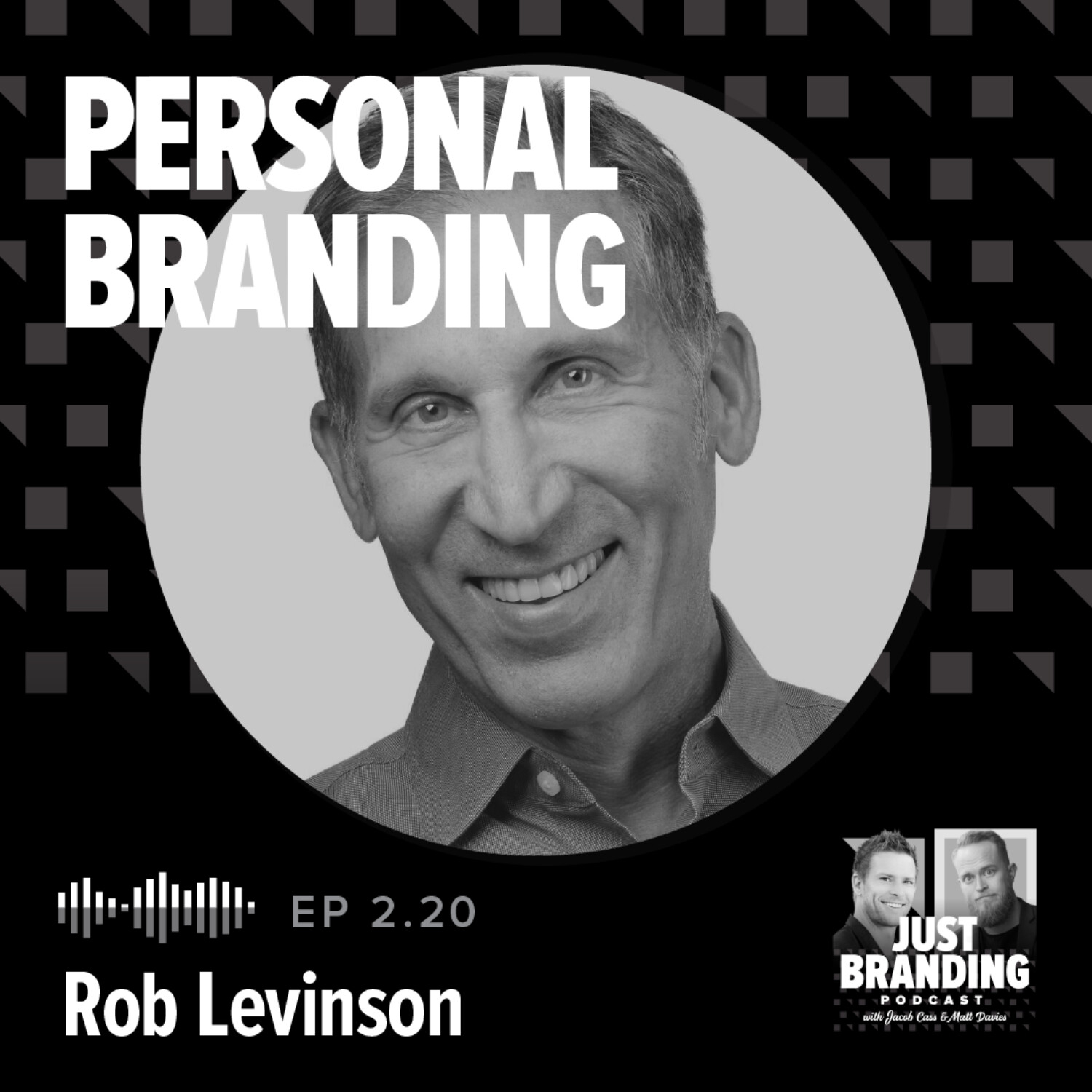S02.EP20 - Powerful Personal Branding with Rob Levinson